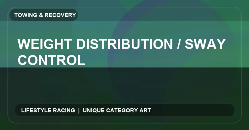 Weight Distribution / Sway Control